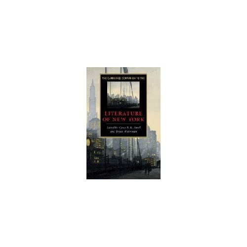 The Cambridge Companion to the Literature of New York (Cambridge Companions to Literature)