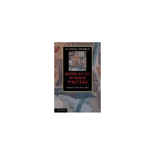 The Cambridge Companion to Modernist Women Writers (Cambridge Companions to Literature)