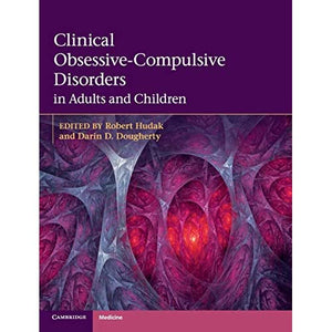 Clinical Obsessive-Compulsive Disorders in Adults and Children (Cambridge Medicine)