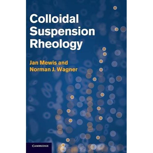 Colloidal Suspension Rheology (Cambridge Series in Chemical Engineering)