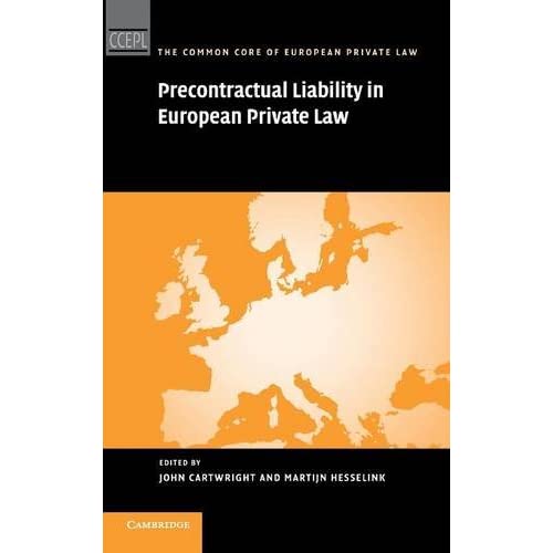 Precontractual Liability in European Private Law (The Common Core of European Private Law)