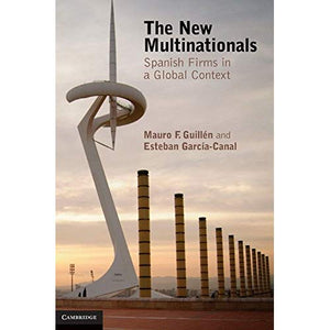 The New Multinationals: Spanish Firms in a Global Context