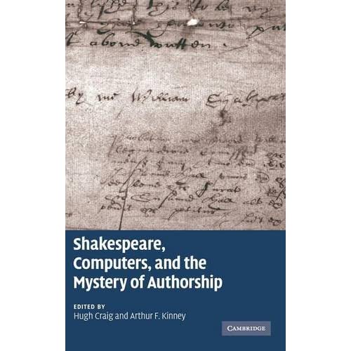 Shakespeare, Computers, and the Mystery of Authorship