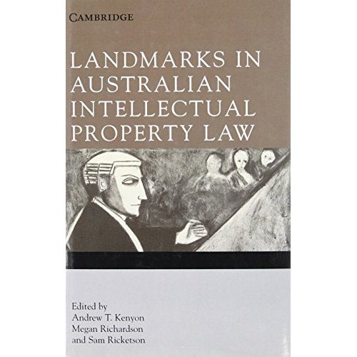 Landmarks in Australian Intellectual Property Law