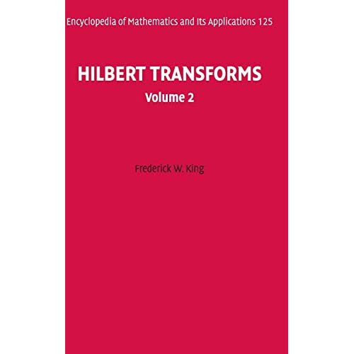 Hilbert Transforms: Volume 2: 125 (Encyclopedia of Mathematics and its Applications, Series Number 125)
