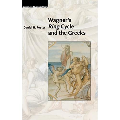 Wagner's Ring Cycle and the Greeks (Cambridge Studies in Opera)