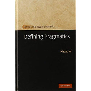 Defining Pragmatics (Research Surveys in Linguistics)