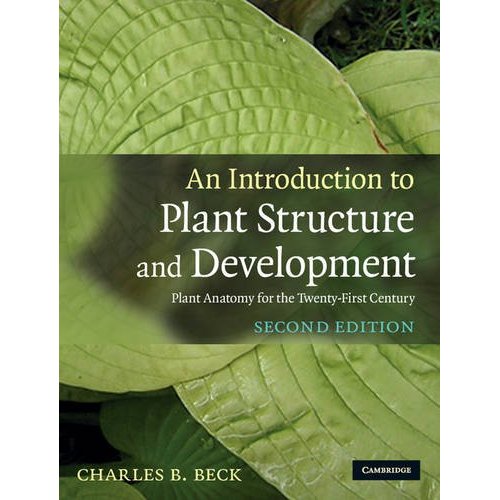 An Introduction to Plant Structure and Development: Plant Anatomy for the Twenty-First Century