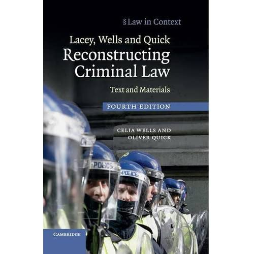 Lacey, Wells and Quick Reconstructing Criminal Law: Text and Materials (Law in Context)