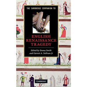 The Cambridge Companion to English Renaissance Tragedy (Cambridge Companions to Literature)