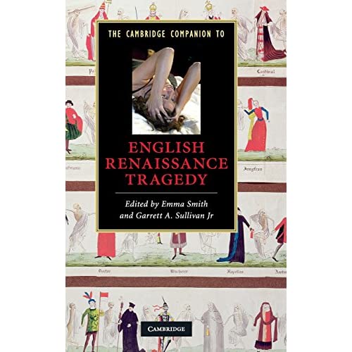 The Cambridge Companion to English Renaissance Tragedy (Cambridge Companions to Literature)