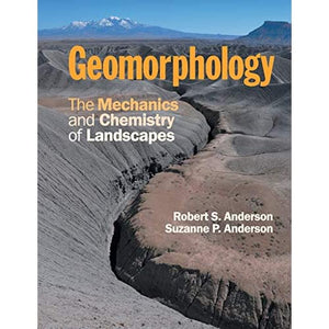 Geomorphology: The Mechanics and Chemistry of Landscapes