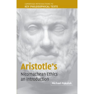 Aristotle's Nicomachean Ethics: An Introduction (Cambridge Introductions to Key Philosophical Texts)