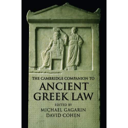 The Cambridge Companion to Ancient Greek Law (Cambridge Companions to the Ancient World)