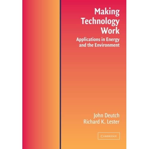 Making Technology Work: Applications in Energy and the Environment