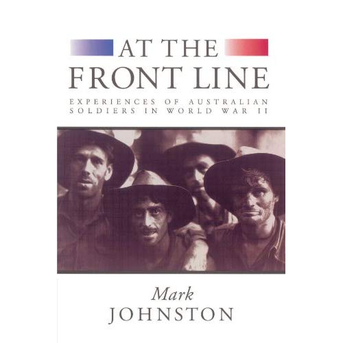 At the Front Line: Experiences of Australian Soldiers in World War II