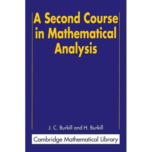 A Second Course in Mathematical Analysis (Cambridge Mathematical Library)