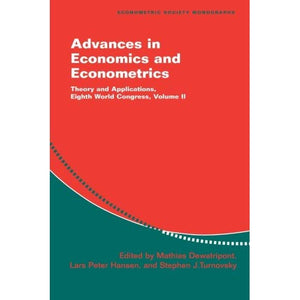 Advances in Economics and Econometrics 3 Volume Paperback Set: Advances in Economics and Econometrics: Theory and Applications, Eighth World Congress: Volume 2 (Econometric Society Monographs)