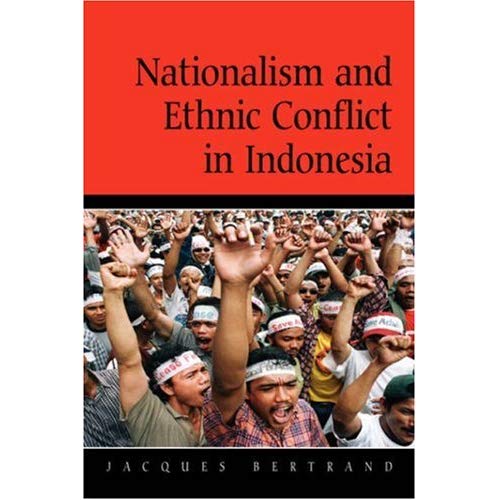 Nationalism and Ethnic Conflict in Indonesia (Cambridge Asia-Pacific Studies)