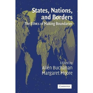 States, Nations and Borders: The Ethics of Making Boundaries (Ethikon Series in Comparative Ethics (Paperback))