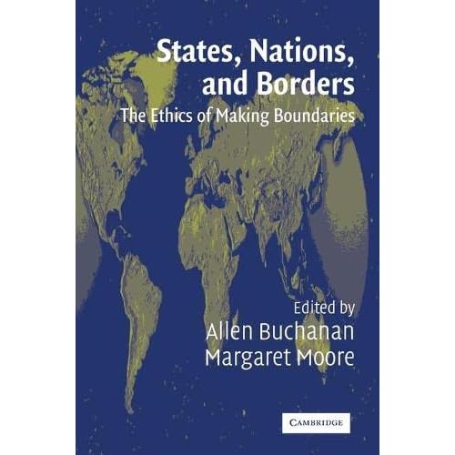 States, Nations and Borders: The Ethics of Making Boundaries (Ethikon Series in Comparative Ethics (Paperback))