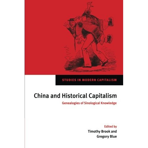 China and Historical Capitalism: Genealogies Of Sinological Knowledge (Studies in Modern Capitalism)