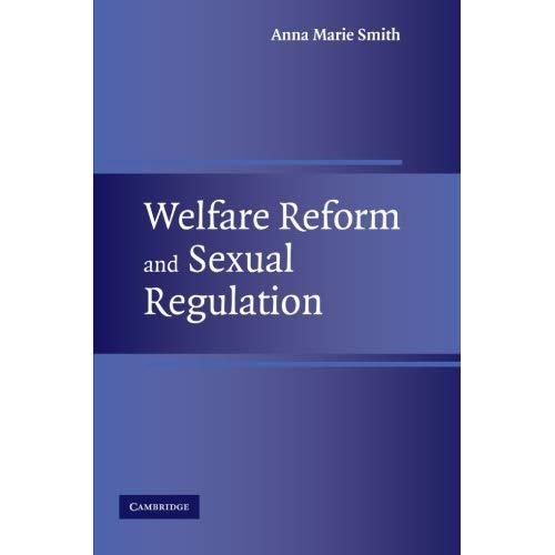 Welfare Reform and Sexual Regulation