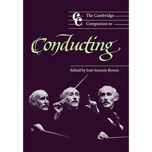 The Cambridge Companion to Conducting