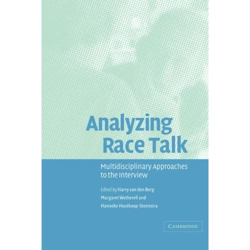 Analyzing Race Talk: Multidisciplinary Perspectives on the Research Interview