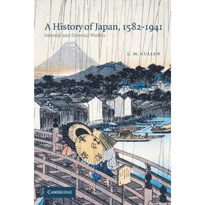 A History of Japan, 1582-1941: Internal and External Worlds