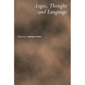 Logic, Thought and Language: 51 (Royal Institute of Philosophy Supplements, Series Number 51)