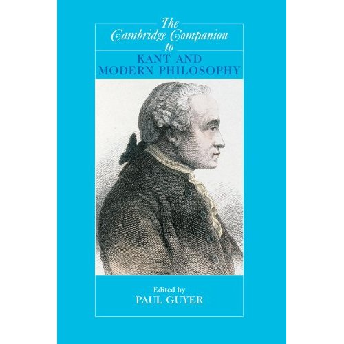 The Cambridge Companion to Kant and Modern Philosophy (Cambridge Companions to Philosophy)