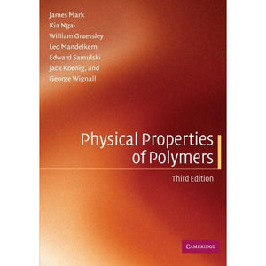 Physical Properties of Polymers, Third Edition