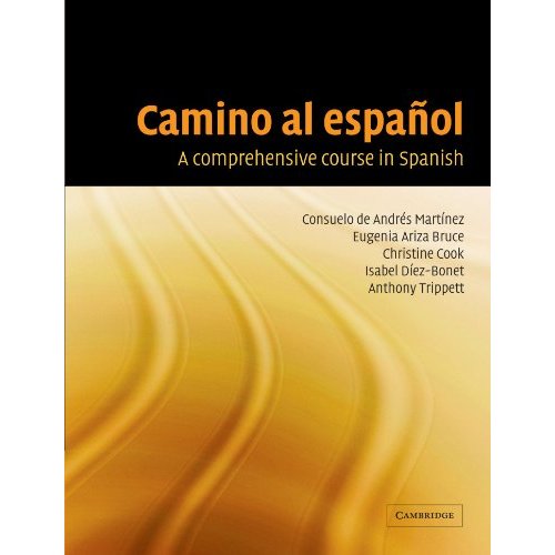 Camino al espanol: A Comprehensive Course In Spanish