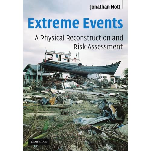 Extreme Events: A Physical Reconstruction and Risk Assessment