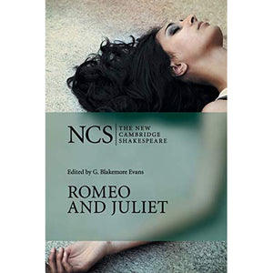 Romeo and Juliet: Romeo and Juliet 2ed (The New Cambridge Shakespeare)