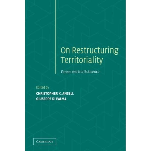 On Restructuring Territoriality: Europe and the United States Compared