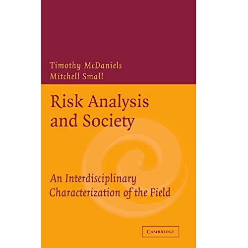 Risk Analysis and Society: An Interdisciplinary Characterization of the Field