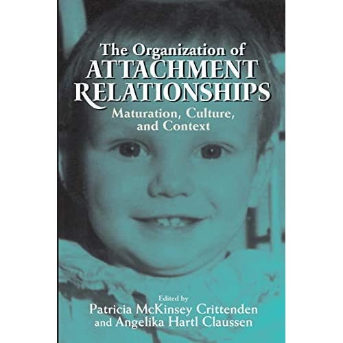 The Organization of Attachment Relationships: Maturation, Culture, And Context