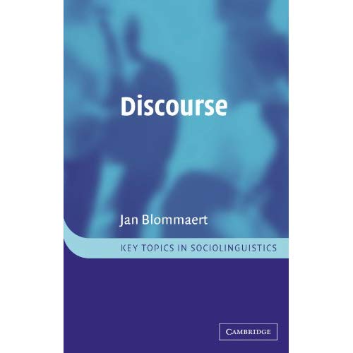 Discourse: A Critical Introduction (Key Topics in Sociolinguistics)
