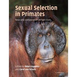 Sexual Selection in Primates: New and Comparative Perspectives