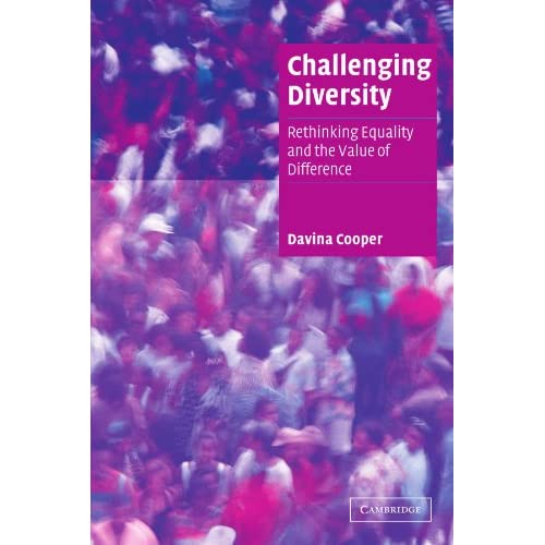 Challenging Diversity: Rethinking Equality and the Value of Difference (Cambridge Cultural Social Studies)
