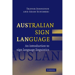 Australian Sign Language (Auslan): An introduction to sign language linguistics