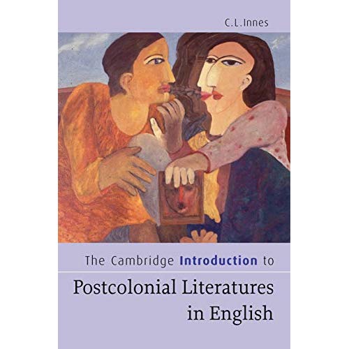 The Cambridge Introduction to Postcolonial Literatures in English (Cambridge Introductions to Literature)