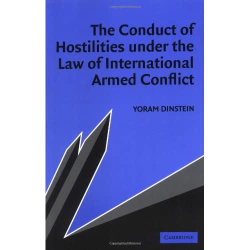 The Conduct of Hostilities under the Law of International Armed Conflict