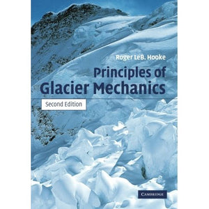 Principles of Glacier Mechanics