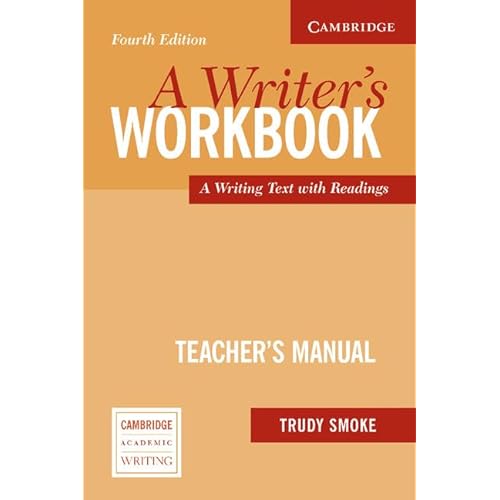 A Writer's Workbook Teacher's Manual: A Writing Text with Readings: An Interactive Writing Text (Cambridge Academic Writing Collection)