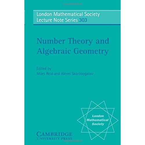 Number Theory and Algebraic Geometry: 303 (London Mathematical Society Lecture Note Series, Series Number 303)