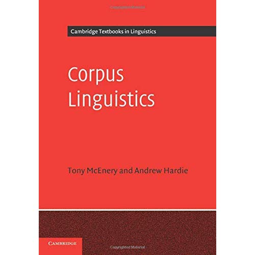 Corpus Linguistics: Method, Theory and Practice (Cambridge Textbooks in Linguistics)