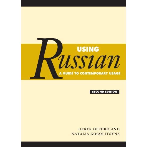 Using Russian: A Guide To Contemporary Usage